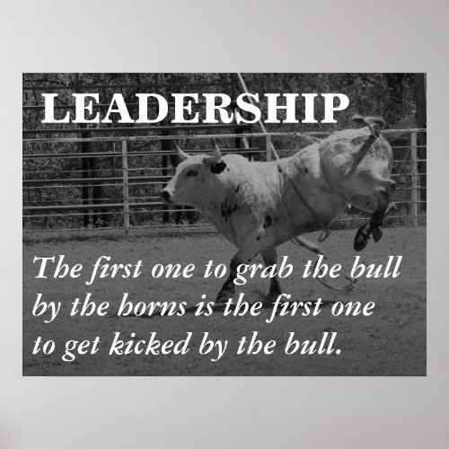 True leaders seize the bull by the horns (L) print