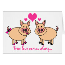 True love comes along... Happy Pigs Card