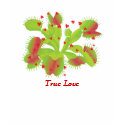 True Love for Venus Flytraps shirt
