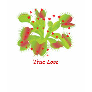 True Love for Venus Flytraps shirt