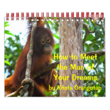 True Love: how to meet the man of your dreams Wall Calendar