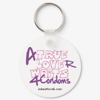 True Love...Waits 4 Condoms keychain