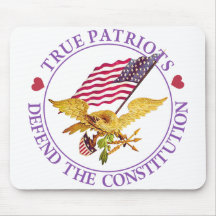 TRUE PATRIOTS DEFEND THE CONSTITUTION MOUSEPAD