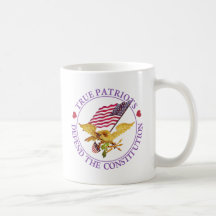TRUE PATRIOTS DEFEND THE CONSTITUTION MUG