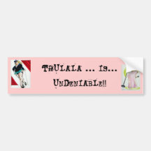 TRULALA (BUMPER STICKE BUMPER STICKERS