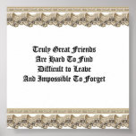 Truly Great Friends Posters