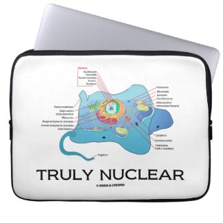 Truly Nuclear (Animal Cell Eukaryote Eukaryotic) Laptop Computer Sleeve