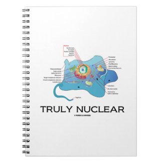 Truly Nuclear (Animal Cell Eukaryote Eukaryotic) Notebook