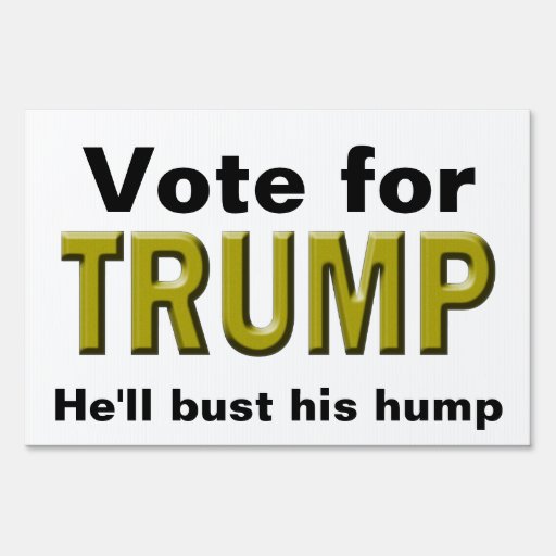 Trump Bust Hump Sign Zazzle