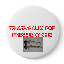 TRUMP/PALIN, 2012 PRESIDENTAL BUTTON, WITH 2 SHARK