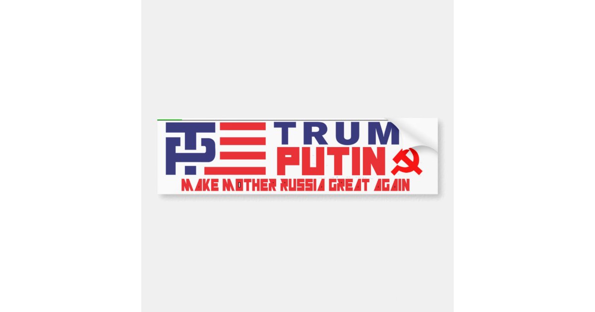 Trump / Putin Bumper Sticker Zazzle