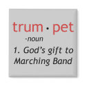 Trumpet - God's Gift to Marching Band magnets by marchingbandstuff Trumpet - God's Gift to Marching Band magnets