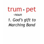 Trumpet - God's Gift to Marching Band Tees
