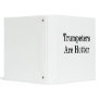 Trumpeters Are Hotter Vinyl Binders