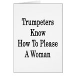 Trumpeters Know How To Please A Woman Greeting Cards