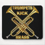 Trumpets Kick Brass Mousepad