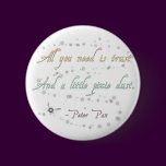 Trust and Pixie Dust Round Button