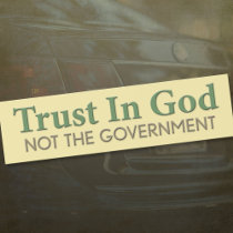 Trust in God, Not the Government bumper stickers