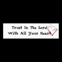 Trust In The Lord Bumper Sticker bumper stickers