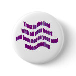 Trust in The Lord Pinback Button
