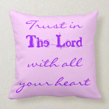 Trust in the LORD with all your heart Pillow