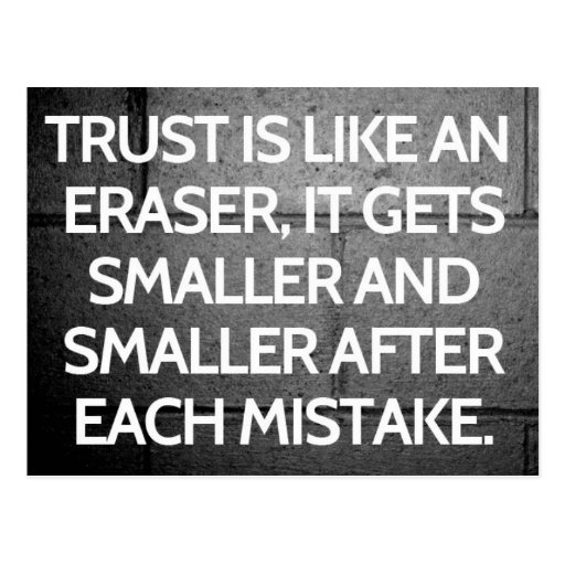 Trust Is Like An Eraser Quote Postcard Zazzle