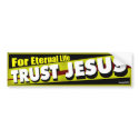 Trust Jesus for Eternal Life bumper stickers