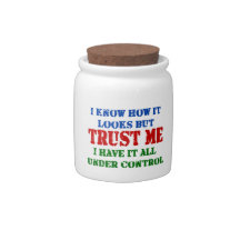 Trust Me -- All Under Control Candy Dishes
