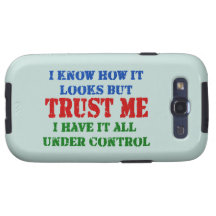 Trust Me -- All Under Control Samsung Galaxy S3 Cover