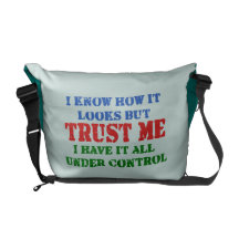 Trust Me -- All Under Control Courier Bag