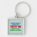 Trust Me -- All Under Control Keychain