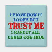 Trust Me - All Under Control Magnets