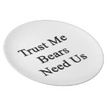Trust Me Bears Need Us