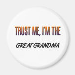 Trust Me Great Grandma Fridge Magnets