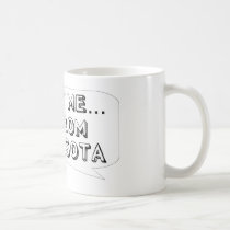Trust me… I am from Minnesota mugs