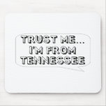 Trust me… I am from Tennessee