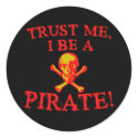 Trust Me I Be a Pirate T shirts and Mugs stickers