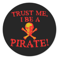 Trust Me I Be a Pirate T shirts and Mugs stickers by TrustMeFun Trust Me I Be a Pirate T shirts and Mugs stickers