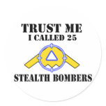 Trust me I called 25 Stealth Bombers Sticker