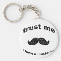 funny, mustache, hilarious, goofy, unique, trust me, t-shirt, fun, sweet, fresh, digital, great, vintage, old, historical, Chaveiro com design gráfico personalizado
