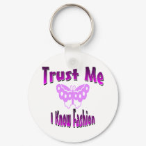 Trust Me I Know Fashion keychains
