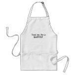 Trust me, I'm A Baptist Apron
