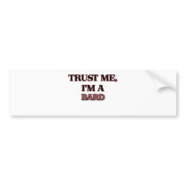Trust Me I'm A BARD Bumper Stickers