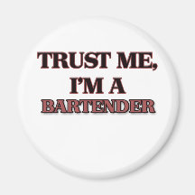 Trust Me I'm A BARTENDER Refrigerator Magnet