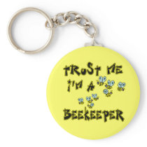 Trust Me I'm a Beekeeper Key Chains