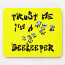 Trust Me I'm a Beekeeper Mousepads