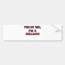 Trust Me I'm A BELLMAN Bumper Sticker