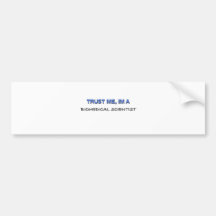 Trust Me I'm a Biomedical Scientist Bumper Stickers