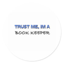Trust Me I'm a Book Keeper stickers by professions Trust Me I'm a Book Keeper stickers