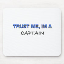 Trust Me I'm a Captain mousepads